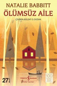 İş Bankası Kültür Yayınları Ölümsüz Aile - Natalie Babbitt