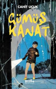 Bilge Kültür Yayınları Gümüş Kanat