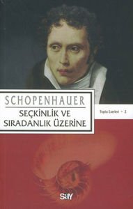 Seçkinlik ve Sıradanlık Üzerine (Toplu Eserleri 2) Arthur Schopenhauer