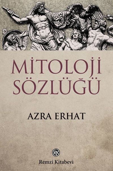 Remzi Kitabevi Mitoloji Sözlüğü-Remzi Azra Erhat