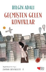 Can Yayınları Zaman Bisikleti 2 Geçmişten Gelen Konuklar - Bilgin Adalı