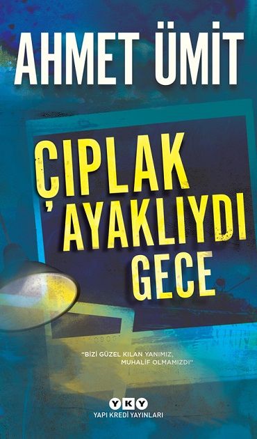 ÇIPLAK AYAKLIYDI GECE