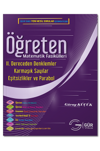II. DERECEDEN DENKLEMLER EŞİTSİZLİKLER VE FONKSİYONLAR PARABOL ÖĞRETEN FASİKÜLLER GÜR YAYINLARI