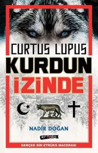 CURTUS LUPUS KURDUN İZİNDE