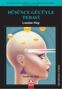 Altın Kitaplar Yayınları Düşünce Gücüyle Tedavi-Louise Hay