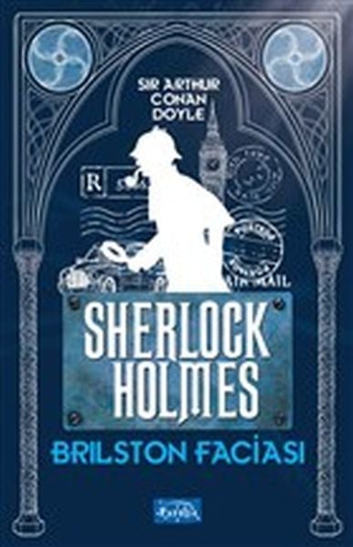 Parıltı Yayınları Brilston Faciası Sherlock Holmes-Sir Arthur Conan Doyle