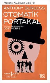 İş Bankası Kültür Yayınları Otomatik Portakal-Anthony Burgess
