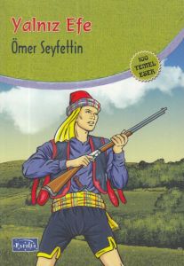 Parıltı Yayınları Yalnız Efe - Ömer Seyfettin