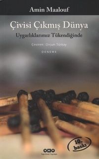 ÇİVİSİ ÇIKMIŞ DÜNYA