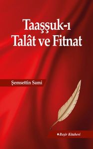 Taaşşuk ı Talat ve Fitnat