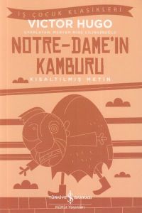 İş Bankası Kültür Yayınları Notre Dame\'in Kamburu İş Çocuk Klasikleri