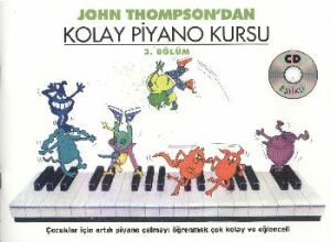 John Thompson\'dan Kolay Piyano Kursu 3.Bölüm