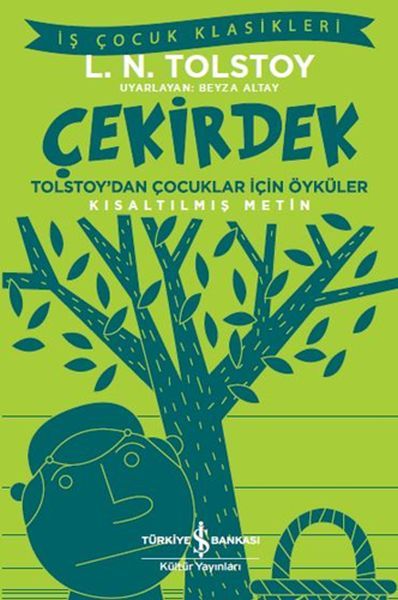 İş Bankası Kültür Yayınları Çekirdek Tolstoydan Çocuklar İçin Öyküler İş Çocuk Klasikleri Kısaltılmış Metin