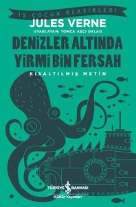İş Bankası Kültür Yayınları Denizler Altında Yirmi Bin Fersah Kısaltılmış Metin