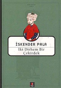 İKİ DİRHEM BİR ÇEKİRDEK