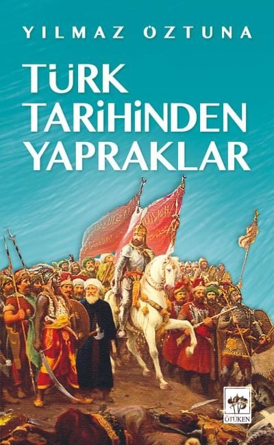 Ötüken Neşriyat Türk Tarihinden Yapraklar