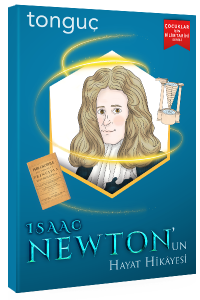 Tonguç Isaac Newton'un Hayat Hikayesi
