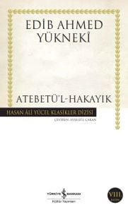 İş Bankası Kültür Yayınları Atebetü\'l Hakayık Hasan Ali Yücel Klasikleri
