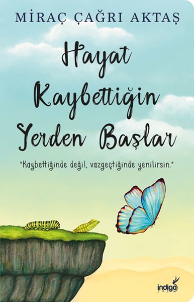 İndigo Yayınları Hayat Kaybettiğin Yerden Başlar