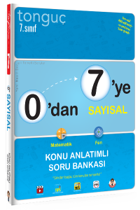 Tonguç 0'dan 7'ye Sayısal Konu Anlatımlı Soru Bankası