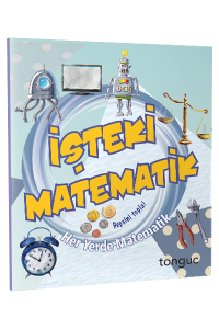 Tonguç Her Yerde Matematik Serisi - İşteki Matematik