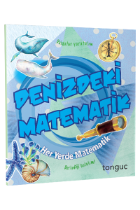 Tonguç Her Yerde Matematik Serisi-Denizdeki Matematik