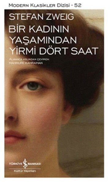 İş Bankası Kültür Yayınları Bir Kadının Yaşamından Yirmi Dört Saat Modern Klasikler Dizisi