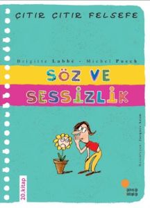Günışığı Kitaplığı Çıtır Çıtır Felsefe 20 Söz ve Sessizlik