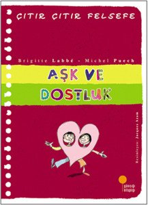 Günışığı Kitaplığı Çıtır Çıtır Felsefe 21 Aşk ve Dostluk