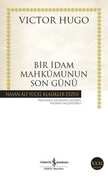 İş Bankası Kültür Yayınları Bir İdam Mahkumunun Son Günü Hasan Ali Yücel Klasikleri