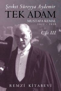 Remzi Kitabevi Tek Adam Cilt 3 Büyük Boy Mustafa Kemal 1922 1938