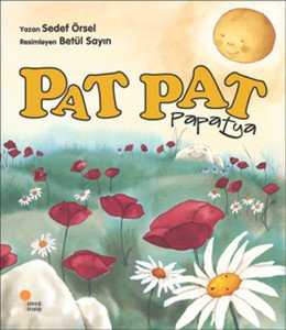 Günışığı Kitaplığı Pat Pat Papatya-Sedef Örsel