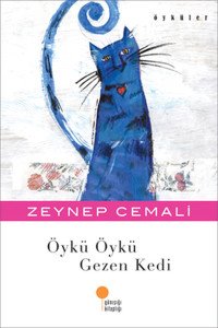 Günışığı Kitaplığı Öykü Öykü Gezen Kedi-Zeynep Cemali