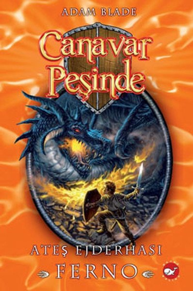 Beyaz Balina Yayınları Canavar Peşinde 1 - Ateş Ejderhası Ferno - Adam Blade