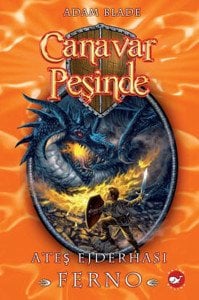 Beyaz Balina Yayınları Canavar Peşinde 1 - Ateş Ejderhası Ferno - Adam Blade