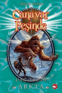 Beyaz Balina Yayınları Canavar Peşinde 3 - Dağ Trolü Arkta- Adam Blade