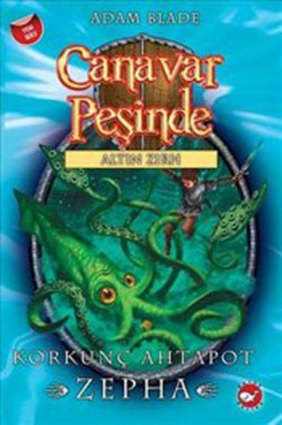 Beyaz Balina Yayınları Canavar Peşinde 7 - Korkunç Ahtapot Zepha- Adam Blade