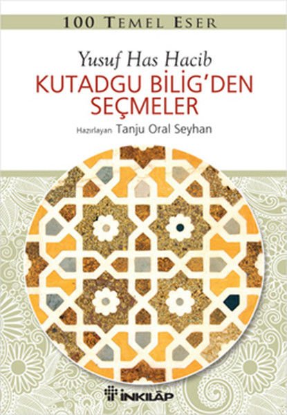 İnkılap Kitabevi 100 Temel Eser Kutadgu Biligden Seçmeler