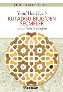 İnkılap Kitabevi 100 Temel Eser Kutadgu Biligden Seçmeler