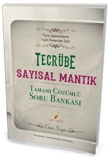 Pelikan Yayıncılık TECRÜBE SAYISAL MANTIK TAM.ÇÖZ.SORU BANKASI