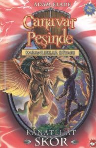Beyaz Balina Yayınları Canavar Peşinde 14 Kanatlı At Skor- Adam Blade