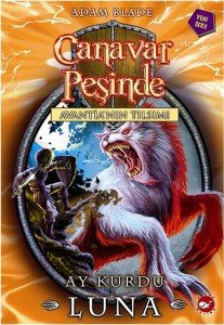 Beyaz Balina Yayınları Canavar Peşinde 22 Ay Kurdu Luna- Adam Blade