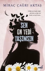 İndigo Yayınları Sen On Yedi Yaşımsın
