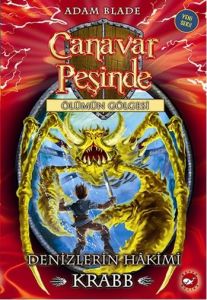Beyaz Balina Yayınları Canavar Peşinde 25 Denizlerin Hakimi Krabb- Adam Blade