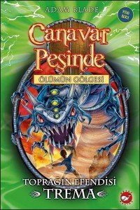 Beyaz Balina Yayınları Canavar Peşinde 29 Toprağın Efendisi Trema- Adam Blade