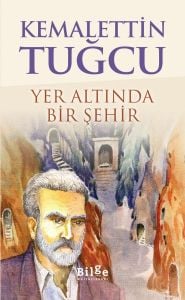 Bilge Kültür Yayınları Yer Altında Bir Şehir