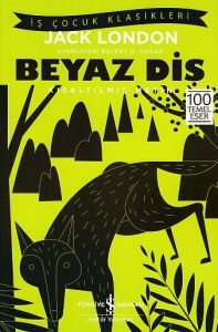 İş Bankası Kültür Yayınları Beyaz Diş Kısaltılmış Metin