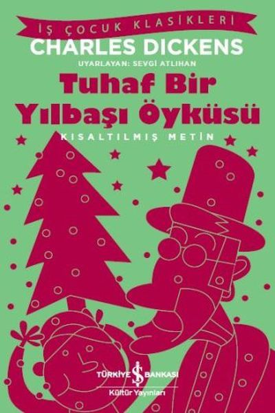 İş Bankası Kültür Yayınları Tuhaf Bir Yılbaşı Öyküsü Kısaltılmış Metin