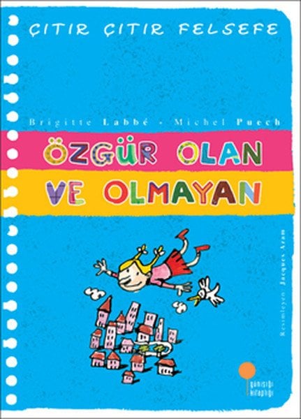 Günışığı Kitaplığı Çıtır Çıtır Felsefe 9 Özgür Olan ve Olmayan