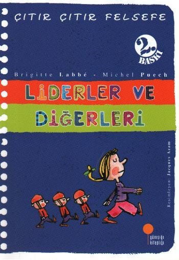 Günışığı Kitaplığı Çıtır Çıtır Felsefe 13 Liderler ve Diğerleri